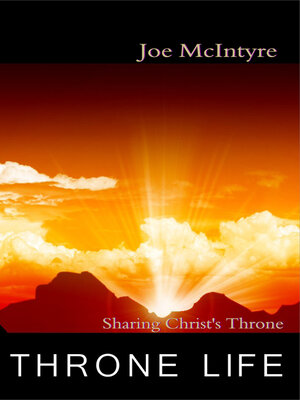 cover image of Throne Life: Sharing Christ's Throne
